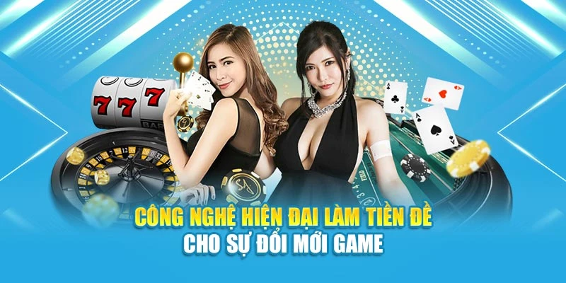 Công nghệ hiện đại làm tiền đề cho sự đổi mới game