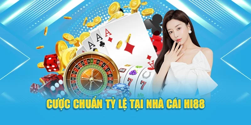 Cược chuẩn tỷ lệ tại nhà cái HI88